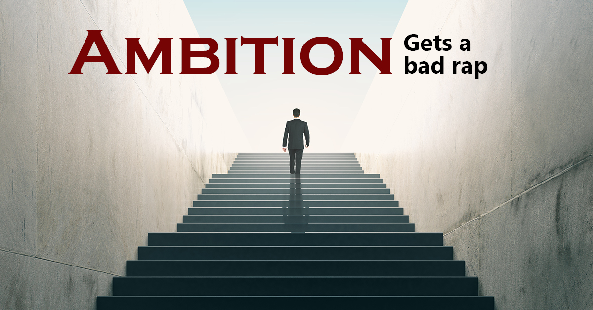 post ambition gets a bad rap 2018-01-08 00:00:00 • 20