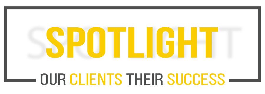 Spotlight On Results - Our Clients Their Success